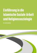 Sahinöz |  Einführung in die islamische Soziale Arbeit und Religionssoziologie | eBook | Sack Fachmedien