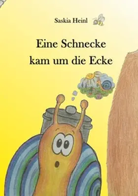 Heinl |  Eine Schnecke kam um die Ecke | Buch |  Sack Fachmedien