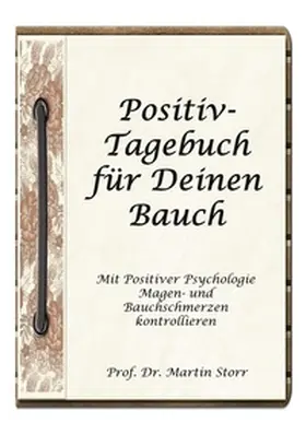 Storr |  Positiv-Tagebuch für Deinen Bauch | Buch |  Sack Fachmedien