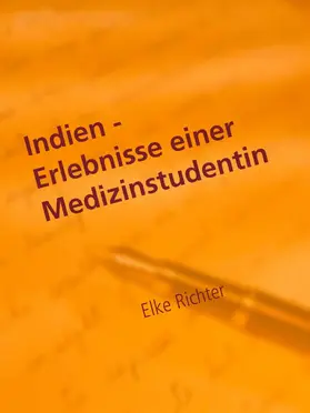 Richter |  Indien - Erlebnisse einer Medizinstudentin | eBook | Sack Fachmedien