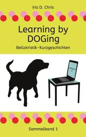 Chris |  Learning by DOGing | Buch |  Sack Fachmedien