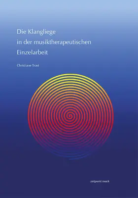 Trost |  Die Klangliege in der musiktherapeutischen Einzelarbeit | Buch |  Sack Fachmedien