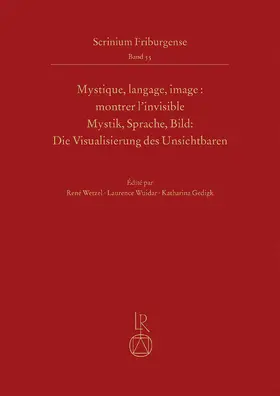 Wetzel / Wuidar / Gedigk |  Mystique, langage, image : montrer l’invisible Mystik, Sprache, Bild: Die Visualisierung des Unsichtbaren | Buch |  Sack Fachmedien