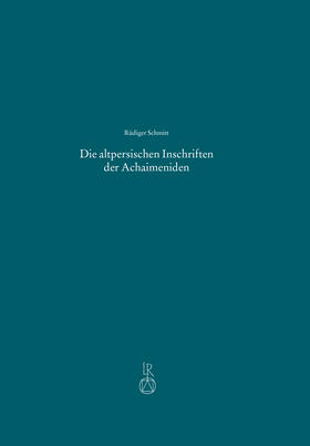 Schmitt |  Schmitt, R: Die altpersischen Inschriften der Achaimeniden | Buch |  Sack Fachmedien