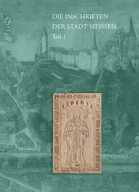 Neustadt / Riebel / Zinsmeyer |  Die Inschriften der Stadt Meißen | Buch |  Sack Fachmedien