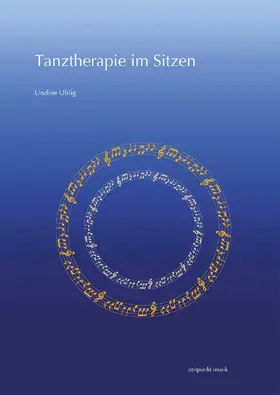 Uhlig |  Tanztherapie im Sitzen | Buch |  Sack Fachmedien