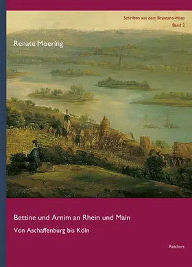 Moering |  Bettine und Arnim an Rhein und Main | Buch |  Sack Fachmedien