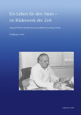 Locher |  Ein Leben für den Atem - im Räderwerk der Zeit | Buch |  Sack Fachmedien