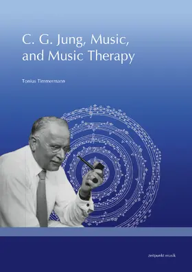 Timmermann |  C. G. Jung, Music and Music Therapy | Buch |  Sack Fachmedien