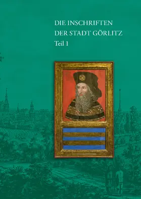 Zinsmeyer / Jödicke / Riebel |  Die Inschriften der Stadt Görlitz | Buch |  Sack Fachmedien