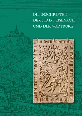 Dietmann |  Die Inschriften der Stadt Eisenach und der Wartburg | Buch |  Sack Fachmedien