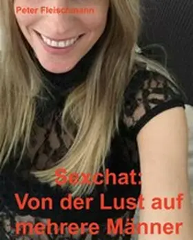 Fleischmann |  Sex-Chat: Von der Lust auf mehrere Männer | eBook | Sack Fachmedien