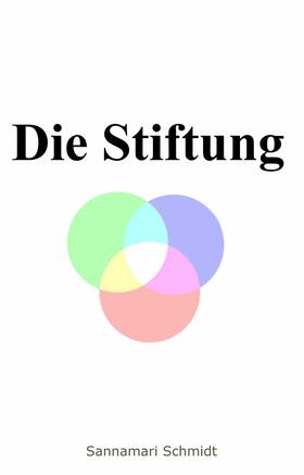 Schmidt | Die Stiftung | E-Book | sack.de