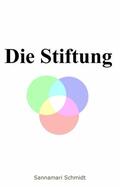 Schmidt |  Die Stiftung | eBook | Sack Fachmedien