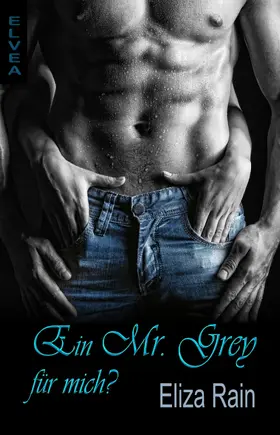 Rain |  Ein Mr. Grey für mich? | eBook | Sack Fachmedien