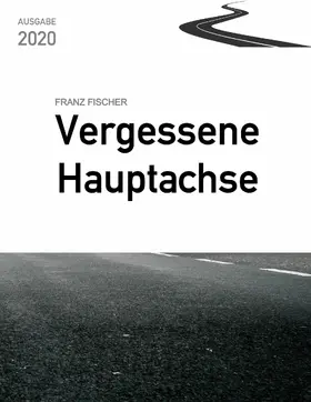 Fischer |  Vergessene Hauptachse, Ausgabe 2020 | eBook | Sack Fachmedien