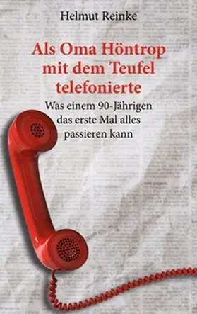 Reinke |  Als Oma Höntrop mit dem Teufel telefonierte | Buch |  Sack Fachmedien