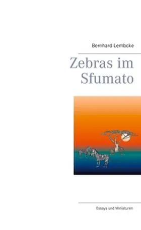 Lembcke |  Zebras im Sfumato | Buch |  Sack Fachmedien
