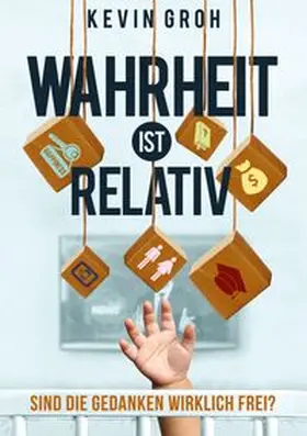 Groh |  Wahrheit ist relativ | Buch |  Sack Fachmedien