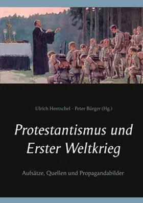 Bürger / Hentschel |  Protestantismus und Erster Weltkrieg | Buch |  Sack Fachmedien