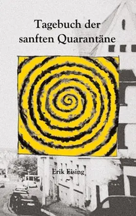 Eising |  Tagebuch der sanften Quarantäne | Buch |  Sack Fachmedien