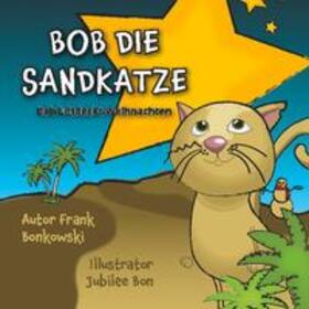 Bonkowski | Bob die Sandkatze | Buch | 978-3-7526-0527-3 | sack.de