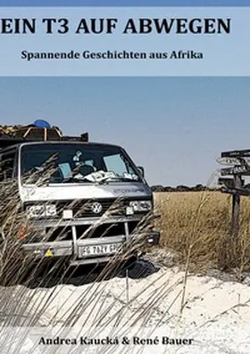 Bauer / Kaucká |  Ein T3 auf Abwegen | Buch |  Sack Fachmedien