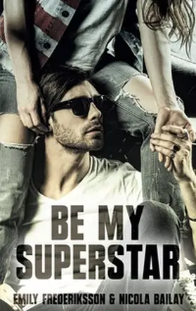 Frederiksson / Bailay |  Be my Superstar | Buch |  Sack Fachmedien