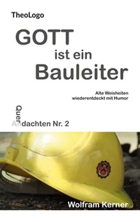 Kerner |  Gott ist ein Bauleiter | Buch |  Sack Fachmedien