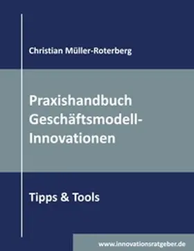 Müller-Roterberg |  Praxishandbuch Geschäftsmodell-Innovationen | Buch |  Sack Fachmedien