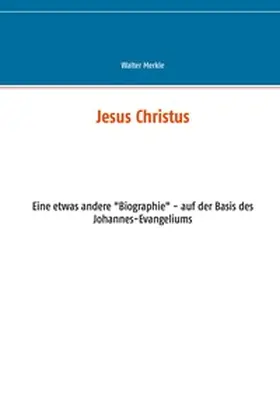 Merkle |  Jesus Christus | Buch |  Sack Fachmedien