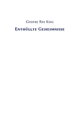 Ray King |  Enthüllte Geheimnisse | Buch |  Sack Fachmedien