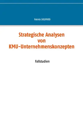 Siegfried |  Strategische Analysen von KMU-Unternehmenskonzepten | eBook | Sack Fachmedien