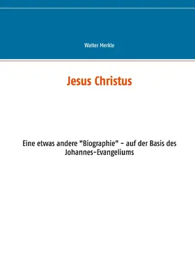 Merkle |  Jesus Christus | eBook | Sack Fachmedien