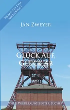 Zweyer |  Glück Auf, Glück Ab | eBook | Sack Fachmedien
