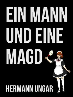 Ungar |  Ein Mann und eine Magd | eBook | Sack Fachmedien