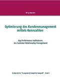Schneider |  Optimierung des Kundenmanagement mittels Kennzahlen | Buch |  Sack Fachmedien