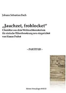 Bach / Probst |  Jauchzet, Frohlocket | Buch |  Sack Fachmedien