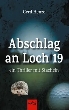 Henze |  Abschlag an Loch 19 | Buch |  Sack Fachmedien