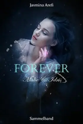 Arefi |  Forever - Malie & Idris | eBook | Sack Fachmedien