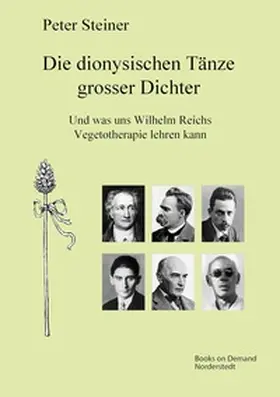 Steiner |  Die dionysischen Tänze grosser Dichter | Buch |  Sack Fachmedien