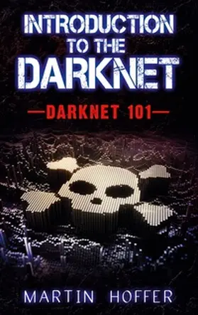 Hoffer |  Introduction to the Darknet | Buch |  Sack Fachmedien
