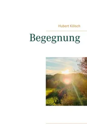 Kölsch |  Begegnung | Buch |  Sack Fachmedien