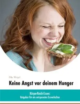 Weigel |  Keine Angst vor deinem Hunger | eBook | Sack Fachmedien