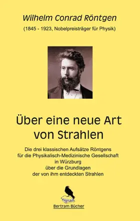 Röntgen / Bertram | Über eine neue Art von Strahlen | E-Book | sack.de