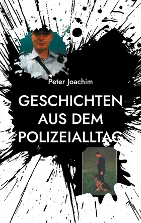 Joachim |  Geschichten aus dem Polizeialltag | eBook | Sack Fachmedien