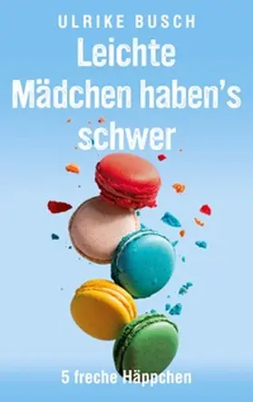 Busch |  Leichte Mädchen haben's schwer | Buch |  Sack Fachmedien