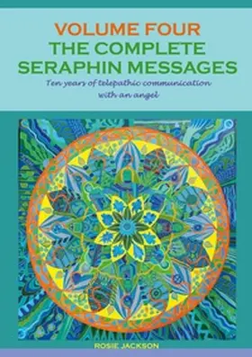 Jackson |  The Complete Seraphin Messages, Volume 4 | Buch |  Sack Fachmedien
