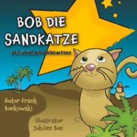 Bonkowski / Bon | Bob Die Sandkatze | Buch | 978-3-7526-4360-2 | sack.de