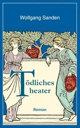 Sanden |  Tödliches Theater | Buch |  Sack Fachmedien